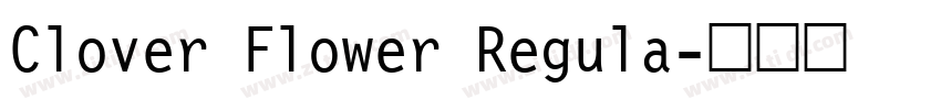 Clover Flower Regula字体转换